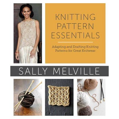 Knitting Pattern Essentials - by  Sally Melville (Paperback)