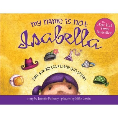 My Name Is Not Isabella - by Jennifer Fosberry