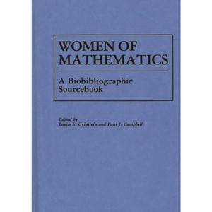 Women of Mathematics - by  Paul Campbell & Louise Grinstein (Hardcover) - 1 of 1