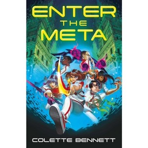 Enter the Meta - by  Colette Bennett (Paperback) - 1 of 1