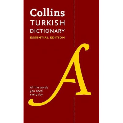 Collins Turkish Dictionary: Essential Edition - (Collins Essential Editions) by  Collins Dictionaries (Paperback)