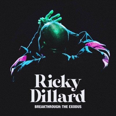 Ricky Dillard - Breakthrough: The Exodus (CD)