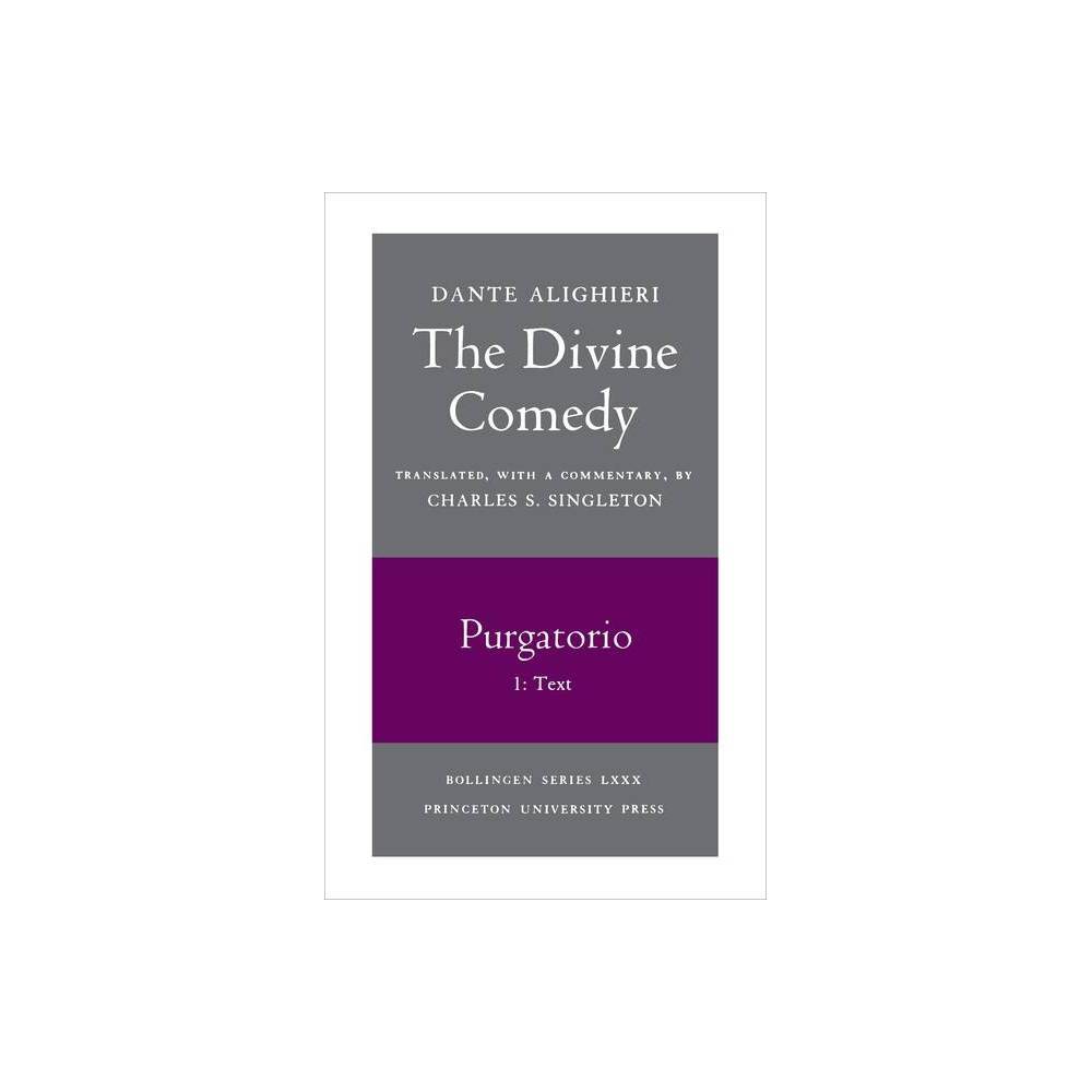 The Divine Comedy, II. Purgatorio, Vol. II. Part 1 - by Dante Alighieri (Paperback)