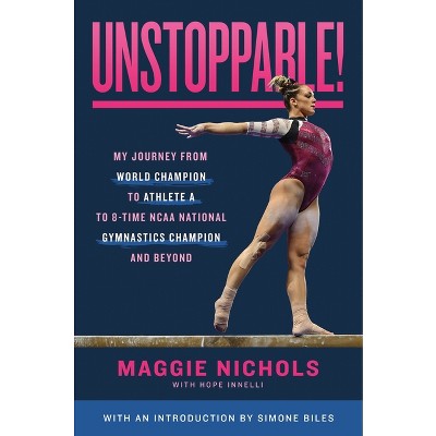 Unstoppable! - by  Maggie Nichols (Paperback)
