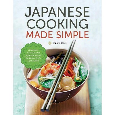 Japanese Cooking Made Simple - by  Salinas Press (Hardcover)