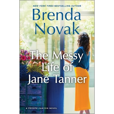 The Messy Life of Jane Tanner - (Coyote Canyon) by Brenda Novak
