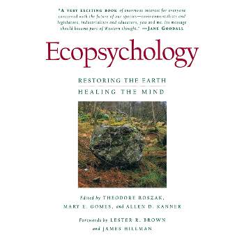 Ecopsychology - (Sierra Club Books Publication) by  Allen D Kanner (Paperback)