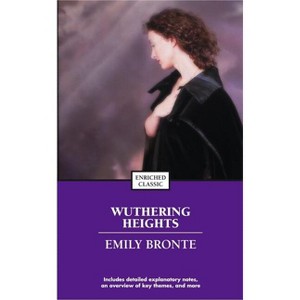 Wuthering Heights - (Enriched Classics) by  Emily Bronte (Paperback) - 1 of 1