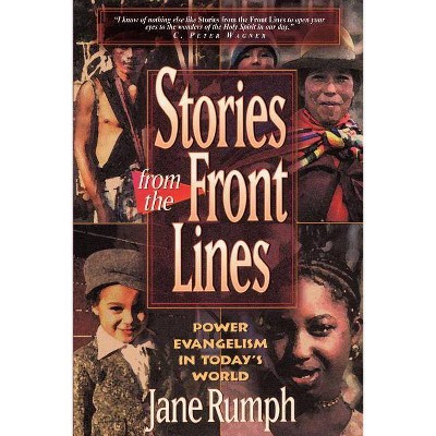 Stories from the Front Lines - by  Jane Rumph (Paperback)