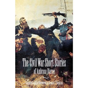 Civil War Short Stories - by  Ambrose Bierce (Paperback) - 1 of 1