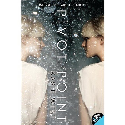 Pivot Point - by  Kasie West (Paperback)