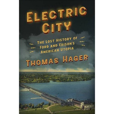Electric City - by  Thomas Hager (Hardcover)