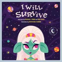I Will Survive - (Lyricpop) by  Dino Fekaris & Frederick J Perren (Hardcover)