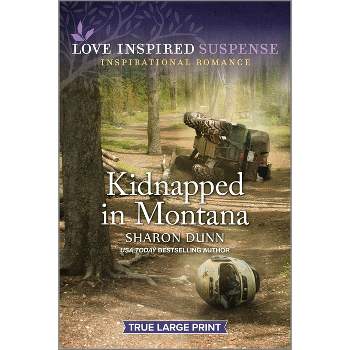 Kidnapped in Montana - Large Print by  Sharon Dunn (Paperback)