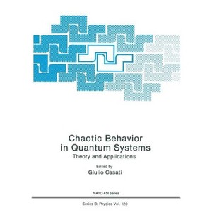 Chaotic Behavior in Quantum Systems - (NATO Science Series B:) by  Giulio Casati (Paperback) - 1 of 1
