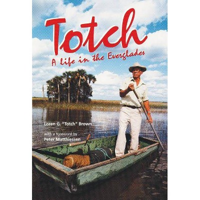 Totch - by  Loren G Brown (Paperback)