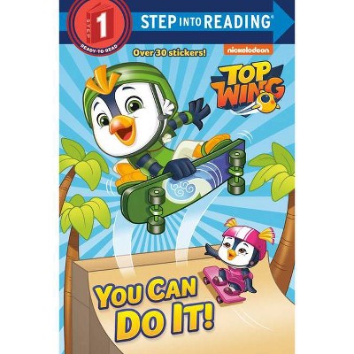 You Can Do It! (Top Wing) - (Step Into Reading) by  Elle Stephens (Paperback)