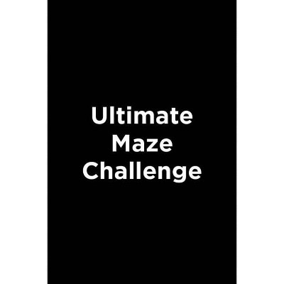 Ultimate Maze Challenge - (Paperback)