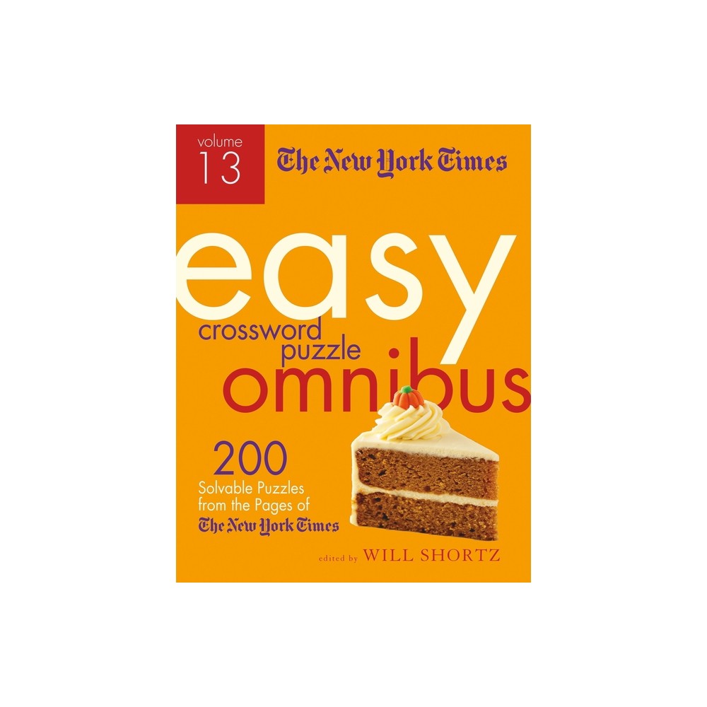 The New York Times Easy Crossword Puzzle Omnibus Volume 13 - (Paperback)