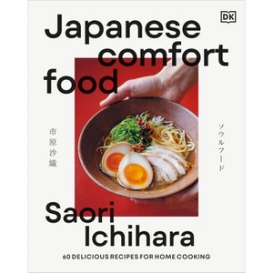 Japanese Comfort Food - by  Saori Ichihara (Hardcover) - 1 of 1