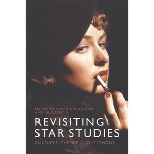 Revisiting Star Studies - by  Sabrina Qiong Yu & Guy Austin (Paperback) - 1 of 1