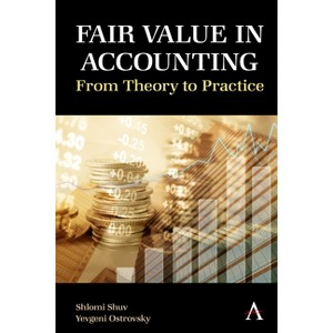 Fair Value in Accounting - by  Shlomi Shuv & Yevgeni Ostrovsky (Hardcover) - 1 of 1