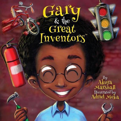 Gary and the Great Inventors - by  Akura Marshall (Paperback)