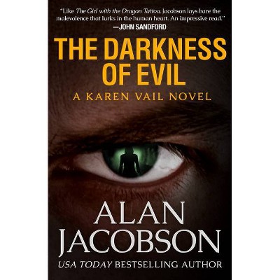 The Darkness of Evil - (Karen Vail Novels) by  Alan Jacobson (Paperback)