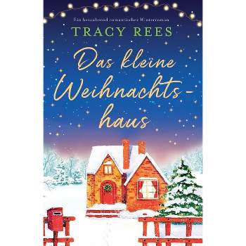 Das kleine Weihnachtshaus - by  Tracy Rees (Paperback)