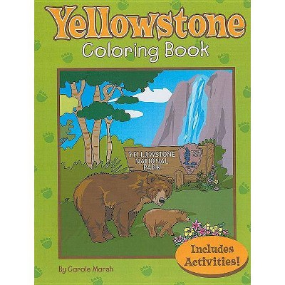 Yellowstone Coloring Book - by  Carole Marsh (Paperback)