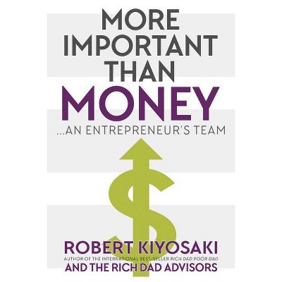 More Important Than Money - by  Robert Kiyosaki (Paperback)