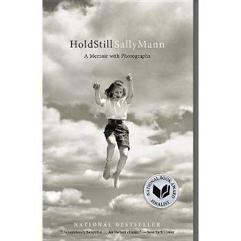 Hold Still - by  Sally Mann (Paperback)