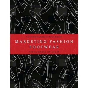 Marketing Fashion Footwear - (Required Reading Range) by  Tamsin McLaren & Fiona Armstrong-Gibbs (Paperback) - 1 of 1