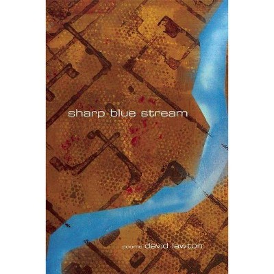 Sharp Blue Stream - by  David Lawton (Paperback)