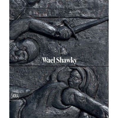 Wael Shawky - by  Carolyn Christov-Bakargiev & Marcella Beccaria (Hardcover)