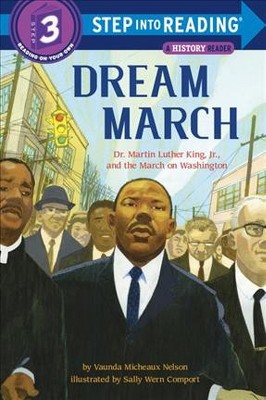 Dream March: Dr. Martin Luther King, Jr., and the March on Washington - (Step Into Reading) by  Vaunda Micheaux Nelson (Paperback)