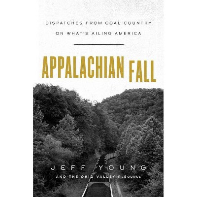 Appalachian Fall - by  Jeff Young & The Ohio Valley Resource (Hardcover)