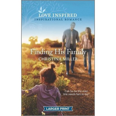 Finding His Family - Large Print by  Christina Miller (Paperback)