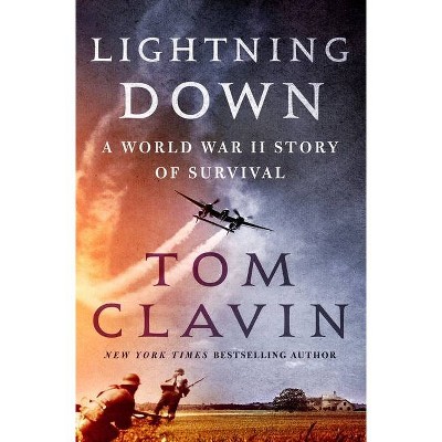 Lightning Down - by  Tom Clavin (Hardcover)