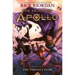 Tyrant's Tomb, The-The Trials of Apollo, Book Four - by  Rick Riordan (Paperback)