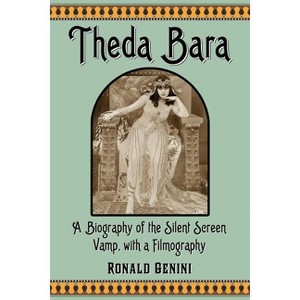 Theda Bara - by  Ronald Genini (Paperback) - 1 of 1
