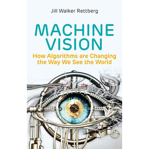 Machine Vision - By Jill Walker Rettberg (paperback) : Target