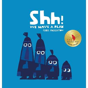 Shh! We Have a Plan - by Chris Haughton