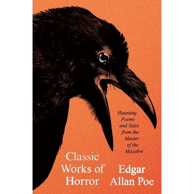 Classic Works of Horror - by  Edgar Allan Poe (Paperback)