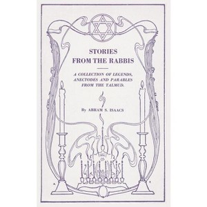 Stories from the Rabbis - by  Abram S Isaacs (Paperback) - 1 of 1