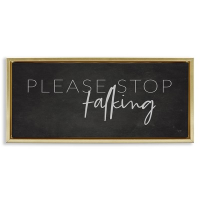Stupell Industries Sassy Please Stop Talking, 25" x 11"