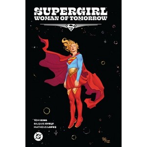Supergirl: Woman of Tomorrow the Deluxe Edition - by  Tom King (Hardcover) - 1 of 1