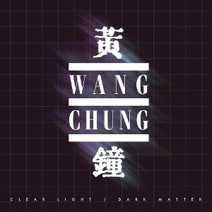 Wang Chung - Clear Light / Dark Matter (CD) - 1 of 1