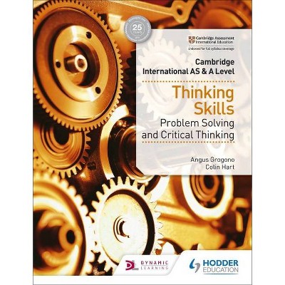 Cambridge International as & a Level Thinking Skills - by  Angus Grogono (Paperback)