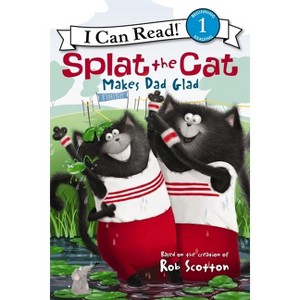 Splat the Cat Makes Dad Glad - (I Can Read Level 1) by Rob Scotton - 1 of 1